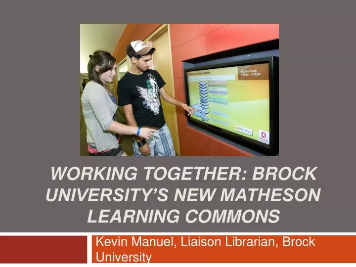 working together brock university s new matheson learning commons