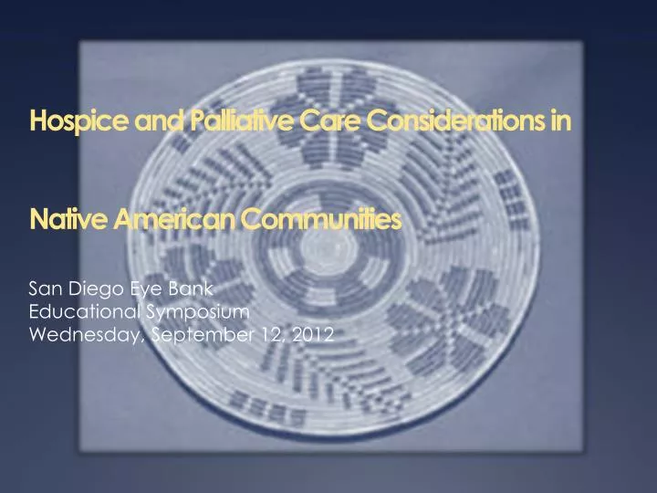 hospice and palliative care considerations in native american communities