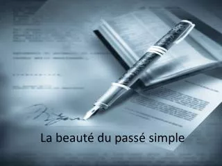 la beaut du pass simple