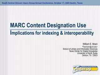 MARC Content Designation Use I mplications for indexing &amp; interoperability