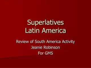 Superlatives Latin America