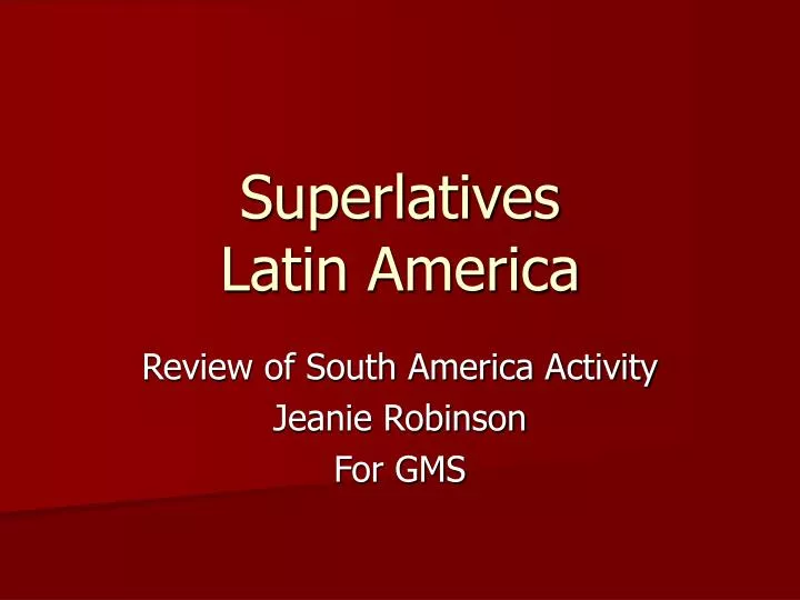 superlatives latin america