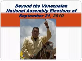 Beyond the Venezuelan National Assembly Elections of September 21 , 2010