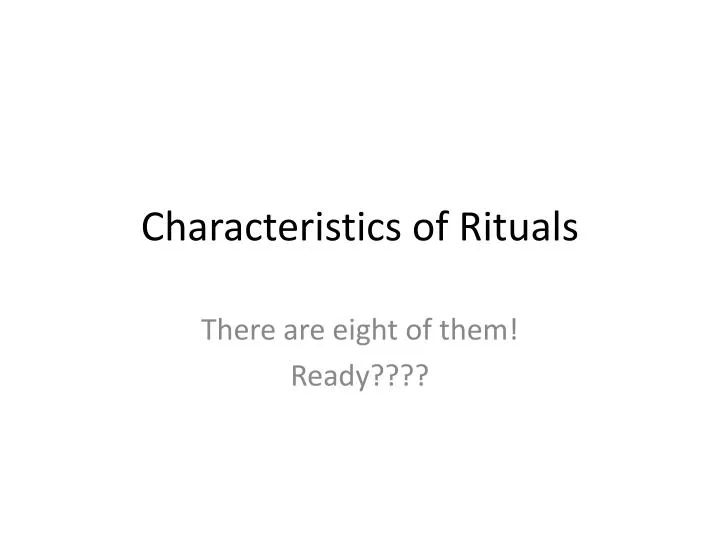 characteristics of rituals