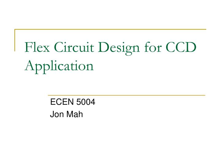 flex circuit design for ccd application