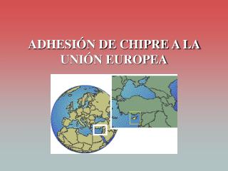 ADHESIÓN DE CHIPRE A LA UNIÓN EUROPEA