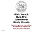 Hideki Nomoto Elwin Ong Karen Marais Nancy Leveson - slide 1
