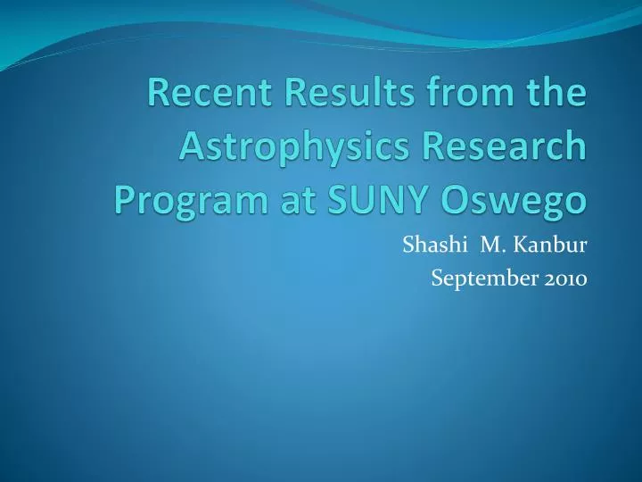 recent results from the astrophysics research program at suny oswego
