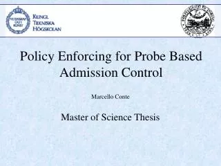 Policy Enforcing for Probe Based Admission Control