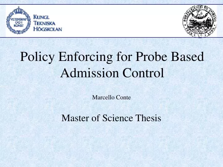 policy enforcing for probe based admission control