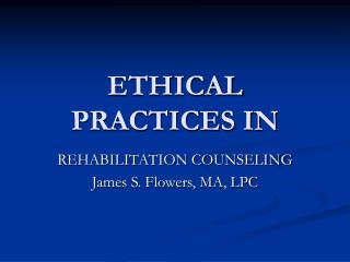 ETHICAL PRACTICES IN