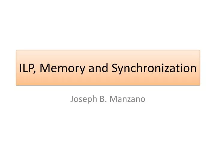 ilp memory and synchronization