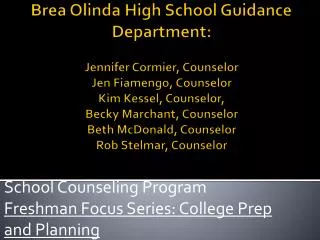 School Counseling Program Freshman Focus Series: College Prep and Planning