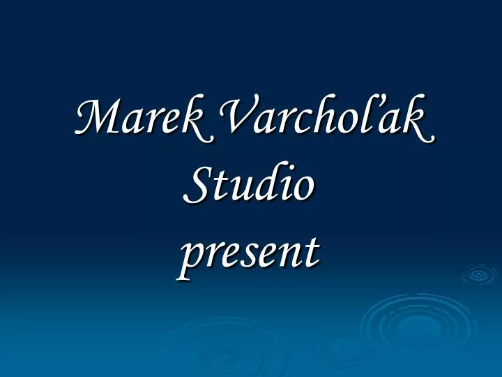 marek varcho ak studio present