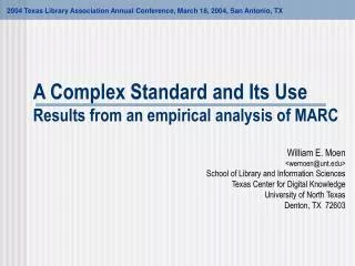 A Complex Standard and Its Use Results from an empirical analysis of MARC