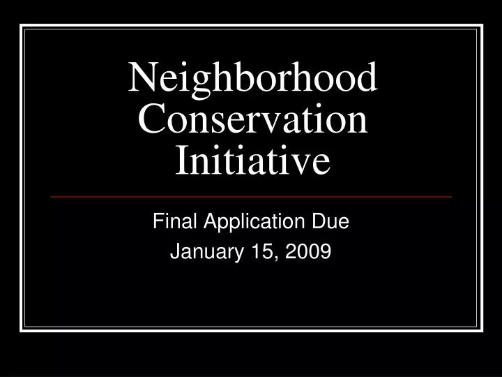 neighborhood conservation initiative