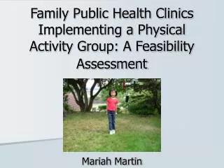 Family Public Health Clinics Implementing a Physical Activity Group: A Feasibility Assessment