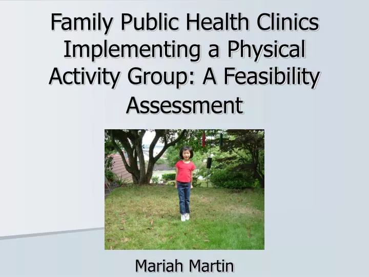 family public health clinics implementing a physical activity group a feasibility assessment