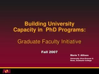 Building University Capacity in PhD Programs: Graduate Faculty Initiative Fall 2007