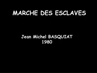 marche des esclaves