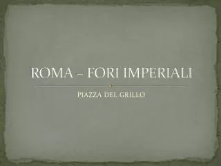 ROMA – FORI IMPERIALI