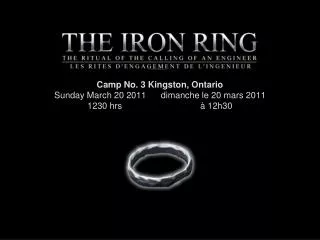 Camp No. 3 Kingston, Ontario Sunday March 20 2011      dimanche le 20 mars 2011 1230 hrs                               
