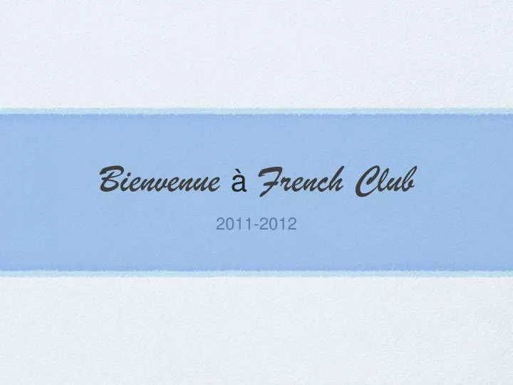 bienvenue french club