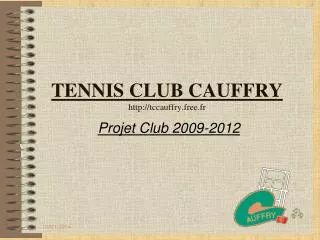 TENNIS CLUB CAUFFRY tccauffry.free.fr