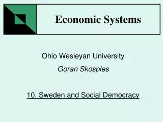 Ohio Wesleyan University Goran Skosples 10. Sweden and Social Democracy
