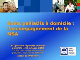 Soins palliatifs à domicile : l’accompagnement de la MSA