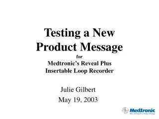 testing a new product message for medtronic s reveal plus insertable loop recorder