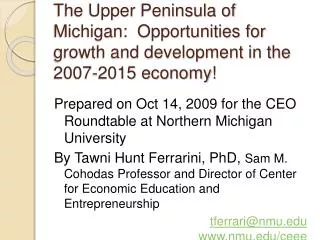 The Upper Peninsula of Michigan: Opportunities for growth and development in the 2007-2015 economy!