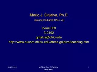 Mario J. Grijalva, Ph.D. (pronounced gree-HALL-va)