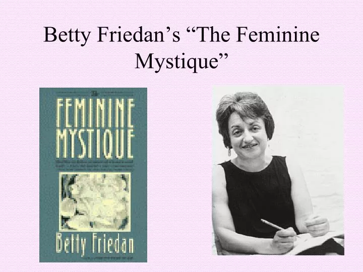 betty friedan s the feminine mystique