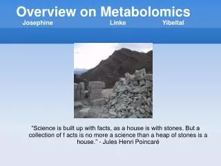 Overview on Metabolomics Josephine				Linke			Yibeltal