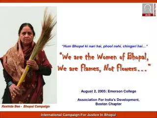 “We are the Women of Bhopal, We are Flames, Not Flowers…”