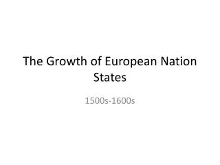 The Growth of European Nation States