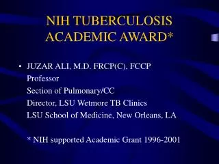 NIH TUBERCULOSIS ACADEMIC AWARD*