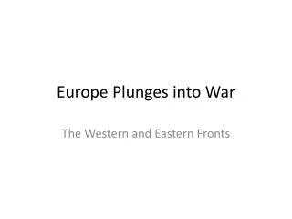 Europe Plunges into War
