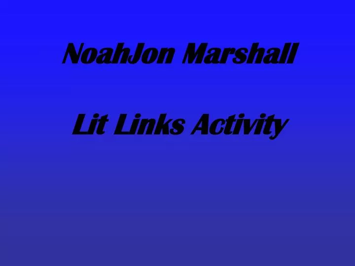 noahjon marshall lit links activity