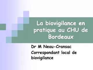 la biovigilance en pratique au chu de bordeaux