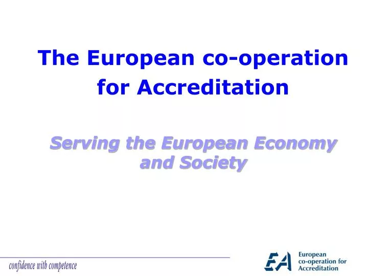 the european co operation for accreditation serving the european economy and society