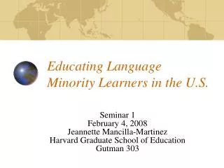 Educating Language Minority Learners in the U.S.
