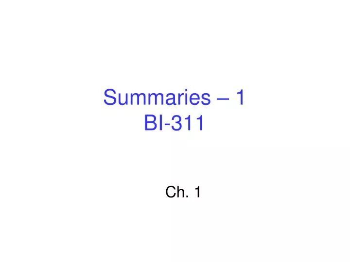summaries 1 bi 311
