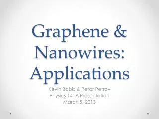 Graphene &amp; Nanowires: Applications