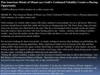 pan american metals of miami says gold's continued volatilit
