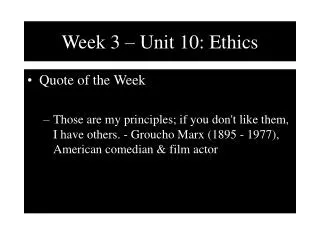 Week 3 – Unit 10: Ethics