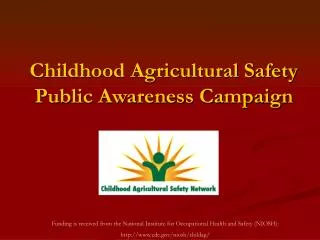 Childhood Agricultural Safety Public Awareness Campaign