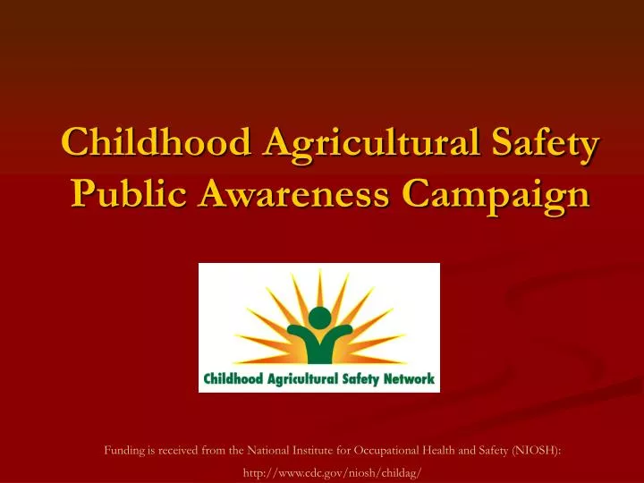 childhood agricultural safety public awareness campaign