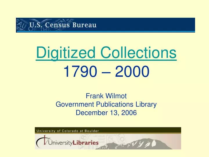 digitized collections 1790 2000 frank wilmot government publications library december 13 2006